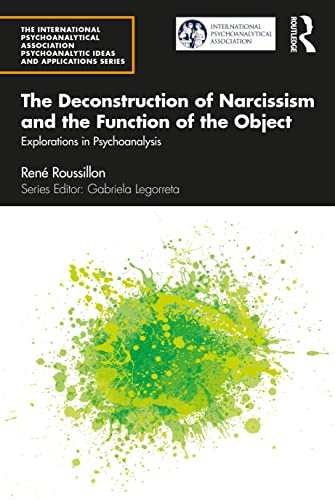 Beispielbild fr The Deconstruction of Narcissism and the Function of the Object zum Verkauf von Blackwell's