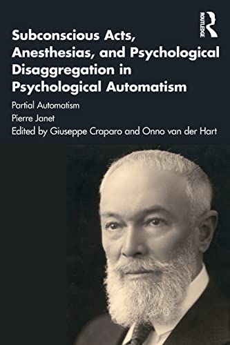 9781032056890: Subconscious Acts, Anesthesias and Psychological Disaggregation in Psychological Automatism: Partial Automatism: 2