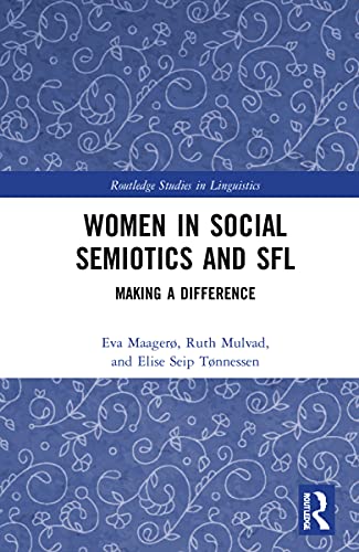 Stock image for Women in Social Semiotics and SFL (Routledge Studies in Linguistics) for sale by GF Books, Inc.