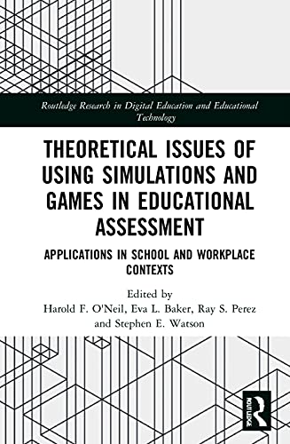 Imagen de archivo de Theoretical Issues of Using Simulations and Games in Educational Assessment a la venta por Blackwell's