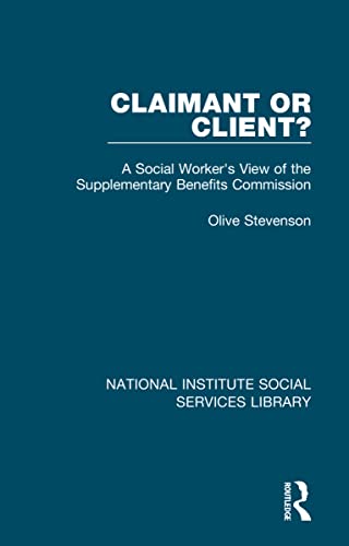 Beispielbild fr Claimant or Client?: A Social Worker's View of the Supplementary Benefits Commission zum Verkauf von Blackwell's