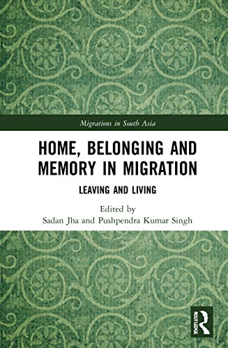 Beispielbild fr Home, Belonging and Memory in Migration zum Verkauf von Blackwell's