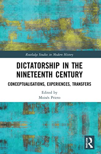Stock image for Dictatorship in the Nineteenth Century for sale by Blackwell's