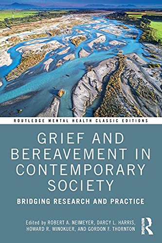 Beispielbild fr Grief and Bereavement in Contemporary Society: Bridging Research and Practice zum Verkauf von Blackwell's
