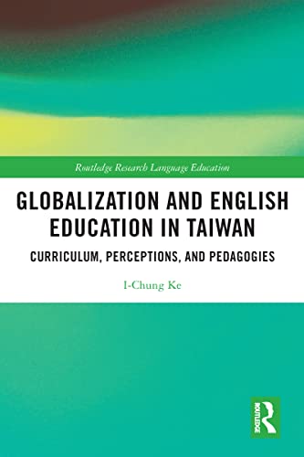 Imagen de archivo de Globalization and English Education in Taiwan (Routledge Research in Language Education) a la venta por Lucky's Textbooks