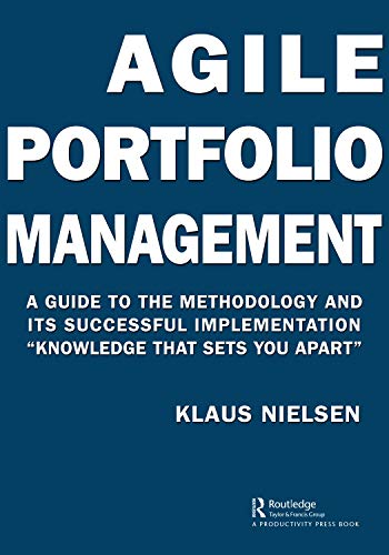 9781032059761: Agile Portfolio Management: A Guide to the Methodology and Its Successful Implementation "Knowledge That Sets You Apart"