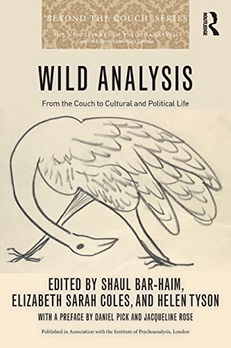 9781032061146: Wild Analysis: From the Couch to Cultural and Political Life (The New Library of Psychoanalysis 'Beyond the Couch' Series)