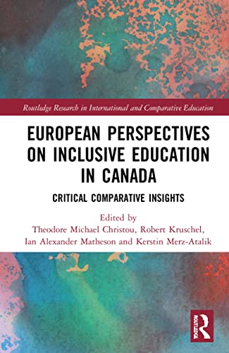 Imagen de archivo de European Perspectives on Inclusive Education in Canada: Critical Comparative Insights (Routledge Research in International and Comparative Education) a la venta por Lucky's Textbooks
