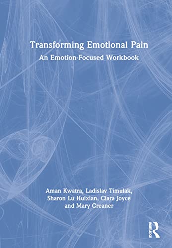 Beispielbild fr Transforming Emotional Pain: An Emotion-Focused Workbook zum Verkauf von Ria Christie Collections