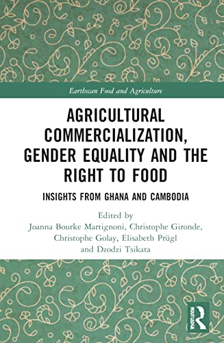 Imagen de archivo de Agricultural Commercialization, Gender Equality and the Right to Food (Earthscan Food and Agriculture) a la venta por Ria Christie Collections