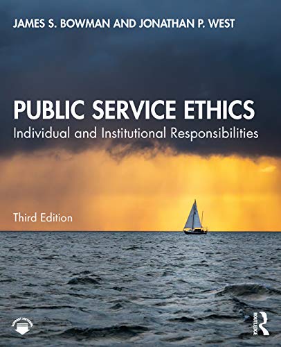 Stock image for Public Service Ethics: Individual and Institutional Responsibilities for sale by BooksRun