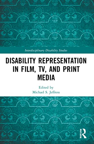 9781032066332: Disability Representation in Film, TV, and Print Media (Interdisciplinary Disability Studies)