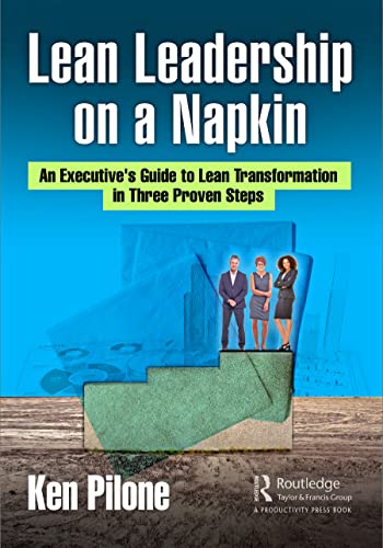 Beispielbild fr Lean Leadership on a Napkin: An Executive's Guide to Lean Transformation in Three Proven Steps zum Verkauf von Blackwell's