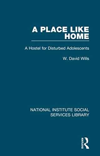 Beispielbild fr A Place Like Home: A Hostel for Disturbed Adolescents zum Verkauf von Blackwell's