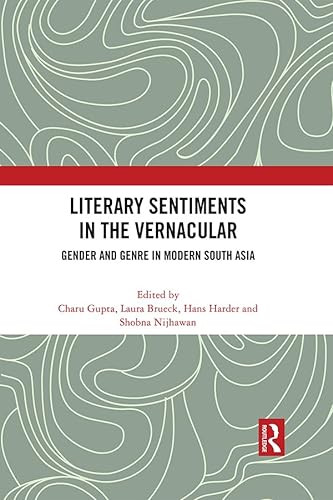 Stock image for Literary Sentiments in the Vernacular: Gender and Genre in Modern South Asia for sale by Chiron Media