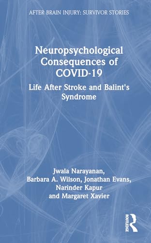 9781032068084: Neuropsychological Consequences of COVID-19: Life After Stroke and Balint's Syndrome (After Brain Injury: Survivor Stories)