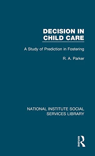 Beispielbild fr Decision in Child Care: A Study of Prediction in Fostering zum Verkauf von Blackwell's
