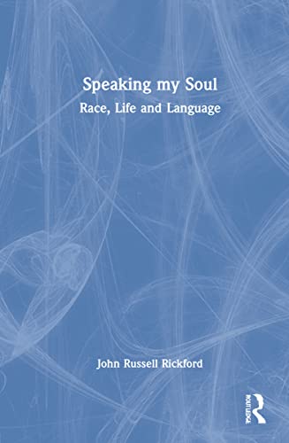 Stock image for Speaking my Soul: Race, Life and Language for sale by Chiron Media