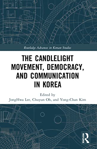 Stock image for The Candlelight Movement, Democracy, and Communication in Korea for sale by Blackwell's