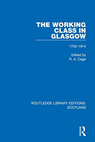 Stock image for The Working Class in Glasgow: 1750-1914 for sale by Blackwell's