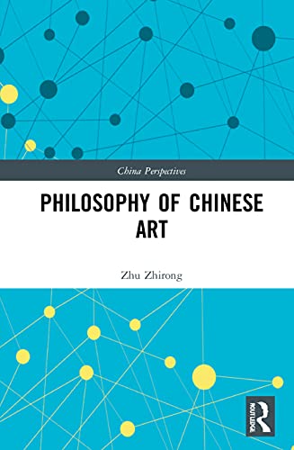 Imagen de archivo de Philosophy of Chinese Art a la venta por Blackwell's