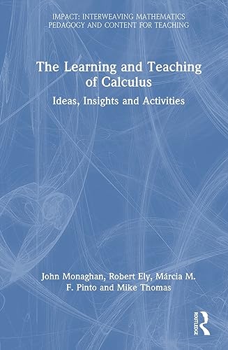 Beispielbild fr Learning and Teaching of Calculus : Ideas, Insights and Activities zum Verkauf von GreatBookPrices