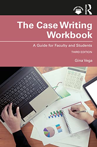 Stock image for The Case Writing Workbook: A Guide for Faculty and Students for sale by Blackwell's