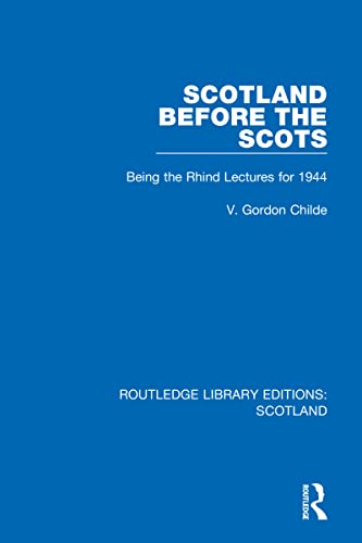 9781032070346: Scotland Before the Scots: Being the Rhind Lectures for 1944 (Routledge Library Editions: Scotland)