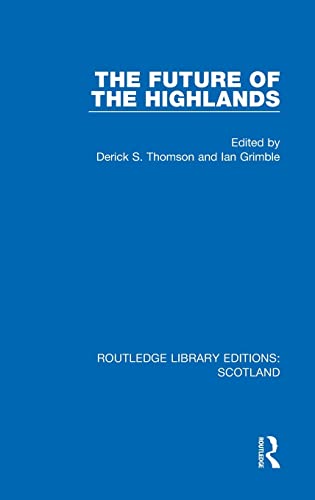 Stock image for The Future of the Highlands for sale by Blackwell's