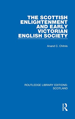 Stock image for The Scottish Enlightenment &amp; Early Victorian English Society for sale by Blackwell's