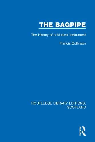 9781032070865: The Bagpipe: The History of a Musical Instrument: 9 (Routledge Library Editions: Scotland)