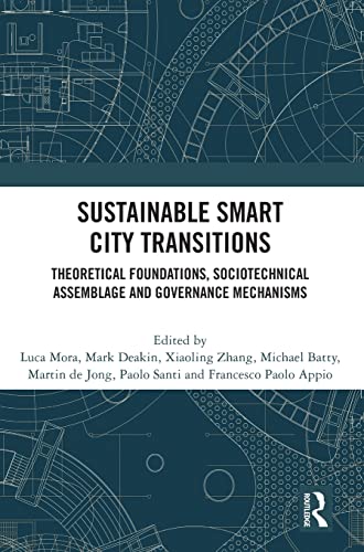 Imagen de archivo de Sustainable Smart City Transitions: Theoretical Foundations, Sociotechnical Assemblage and Governance Mechanisms a la venta por Books From California