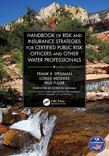 Beispielbild fr Handbook of Risk and Insurance Strategies for Certified Public Risk Officers and other Water Professionals zum Verkauf von Books From California