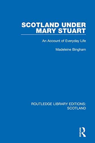 Beispielbild fr Scotland Under Mary Stuart zum Verkauf von Blackwell's