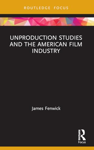 Stock image for Unproduction Studies and the American Film Industry for sale by Blackwell's