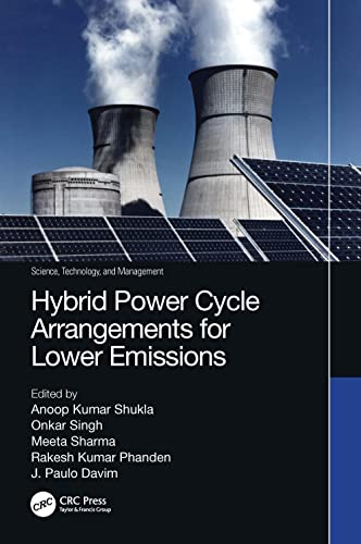 Beispielbild fr Hybrid Power Cycle Arrangements for Lower Emissions (Science, Technology, and Management) zum Verkauf von Monster Bookshop