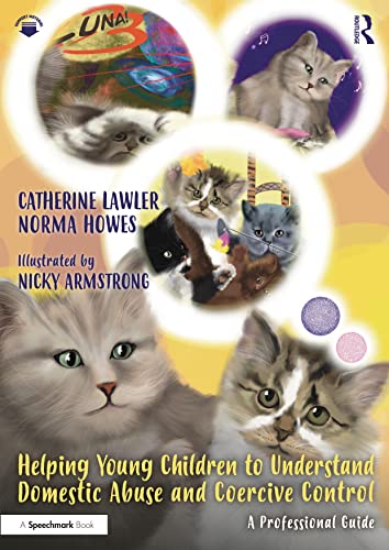 Stock image for Helping Young Children to Understand Domestic Abuse and Coercive Control: A Professional Guide (Luna Little Legs: Helping young children to understand domestic abuse and coercive control) for sale by Books From California