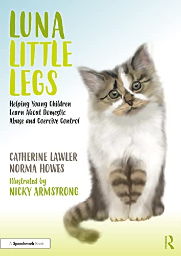 Imagen de archivo de Luna Little Legs : Helping Young Children to Understand Domestic Abuse and Coercive Control a la venta por GreatBookPrices