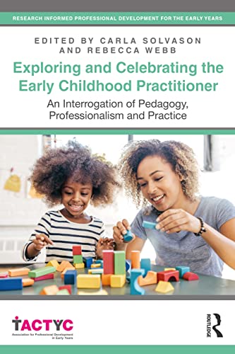 Imagen de archivo de Exploring and Celebrating the Early Childhood Practitioner a la venta por Blackwell's