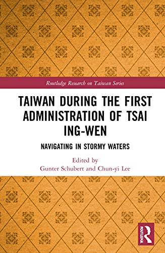 Beispielbild fr Taiwan During the First Administration of Tsai Ing-Wen zum Verkauf von Blackwell's