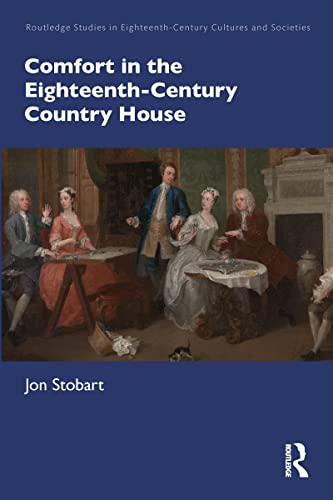 

Comfort in the Eighteenth-Century Country House