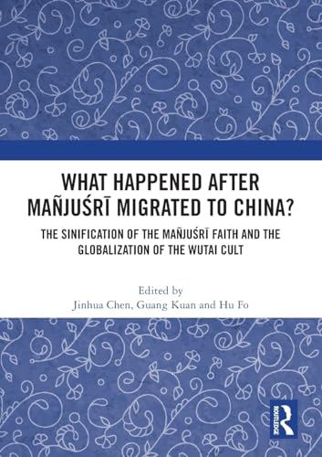 Stock image for What Happened After Majusri Migrated to China? for sale by Blackwell's