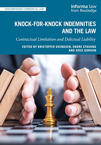 Beispielbild fr Knock-for-knock Indemnities and the Law : Contractual Limitation and Delictual Liability zum Verkauf von GreatBookPrices