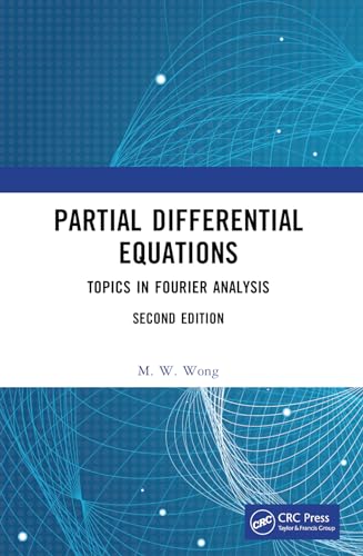 9781032074092: Partial Differential Equations: Topics in Fourier Analysis