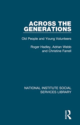 Stock image for Across the Generations Old People and Young Volunteers National Institute Social Services Library 20 Band 20 for sale by Buchpark