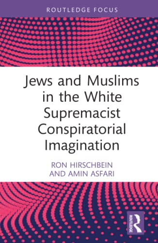 Beispielbild fr Jews and Muslims in the White Supremacist Conspiratorial Imagination (Conspiracy Theories) zum Verkauf von MusicMagpie
