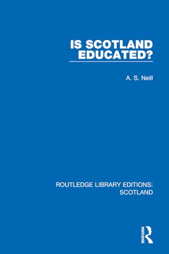 9781032075891: Is Scotland Educated?: 21 (Routledge Library Editions: Scotland)
