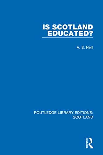 Beispielbild fr Is Scotland Educated? zum Verkauf von Blackwell's