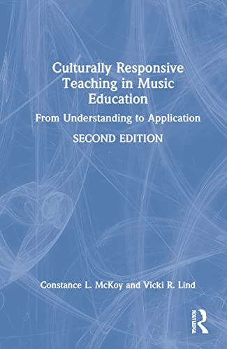 Beispielbild fr Culturally Responsive Teaching in Music Education: From Understanding to Application zum Verkauf von Blackwell's