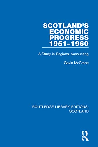 Beispielbild fr Scotland's Economic Progress 1951-1960 zum Verkauf von Blackwell's